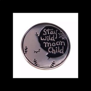 💥Bundle 3 for $25💥 Enamel/metal pin “Stay Wild Moon Child”